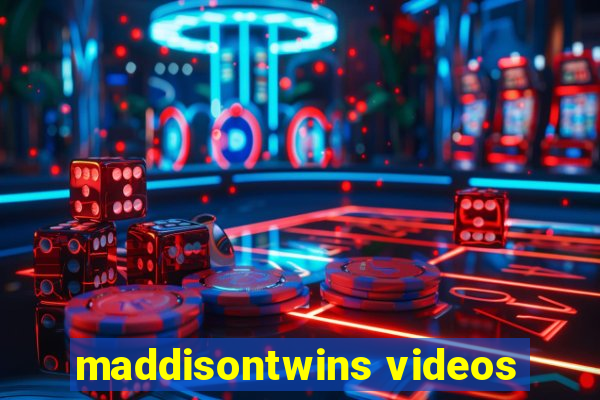 maddisontwins videos